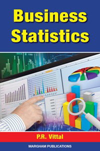 Business Statistics (for B.C.S., Madras, B.Com. Bharathiar, Bharathidasan, MK)