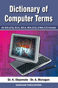 Dictionary of Computer Terms - Dr. K. Shyamala & Dr. A. Murugan