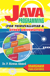 Java Programming (for Thiruvalluvar & other Universities) - P. Rizwan Ahmed