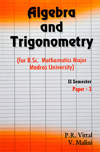 Algebra and Trigonometry II - P.R. Vittal & V. Malini