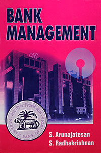 Bank Management - S. Arunajatesan & S. Radhakrishnan