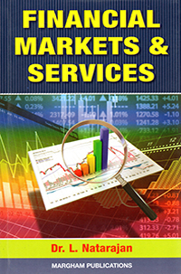 Financial Markets & Services - Dr. L. Natarajan Financial Markets & Services - Dr. L. Natarajan
