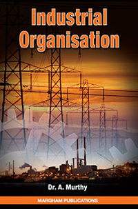 Industrial Organisation - Dr. A. Murthy Industrial Organisation - Dr. A. Murthy