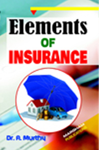 Elements of Insurance - A. Murthy