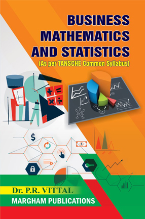Business mathematics & Statistics (As per TANSCHE Common Syllabus) - Dr. P. R. Vittal