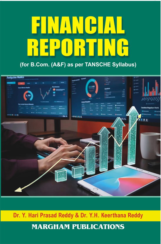 Financial Reporting - (for B.Com (A&F) as per TANSCHE syllabus) – Dr. Y. Hariprasad Reddy & Dr. Y. H. Keerthana Reddy