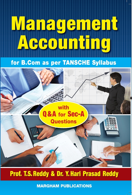 Management Accounting (As per TANSCHE Syllabus) – Prof. T.S. Reddy &  Dr. Y. Hari Prasad Reddy
