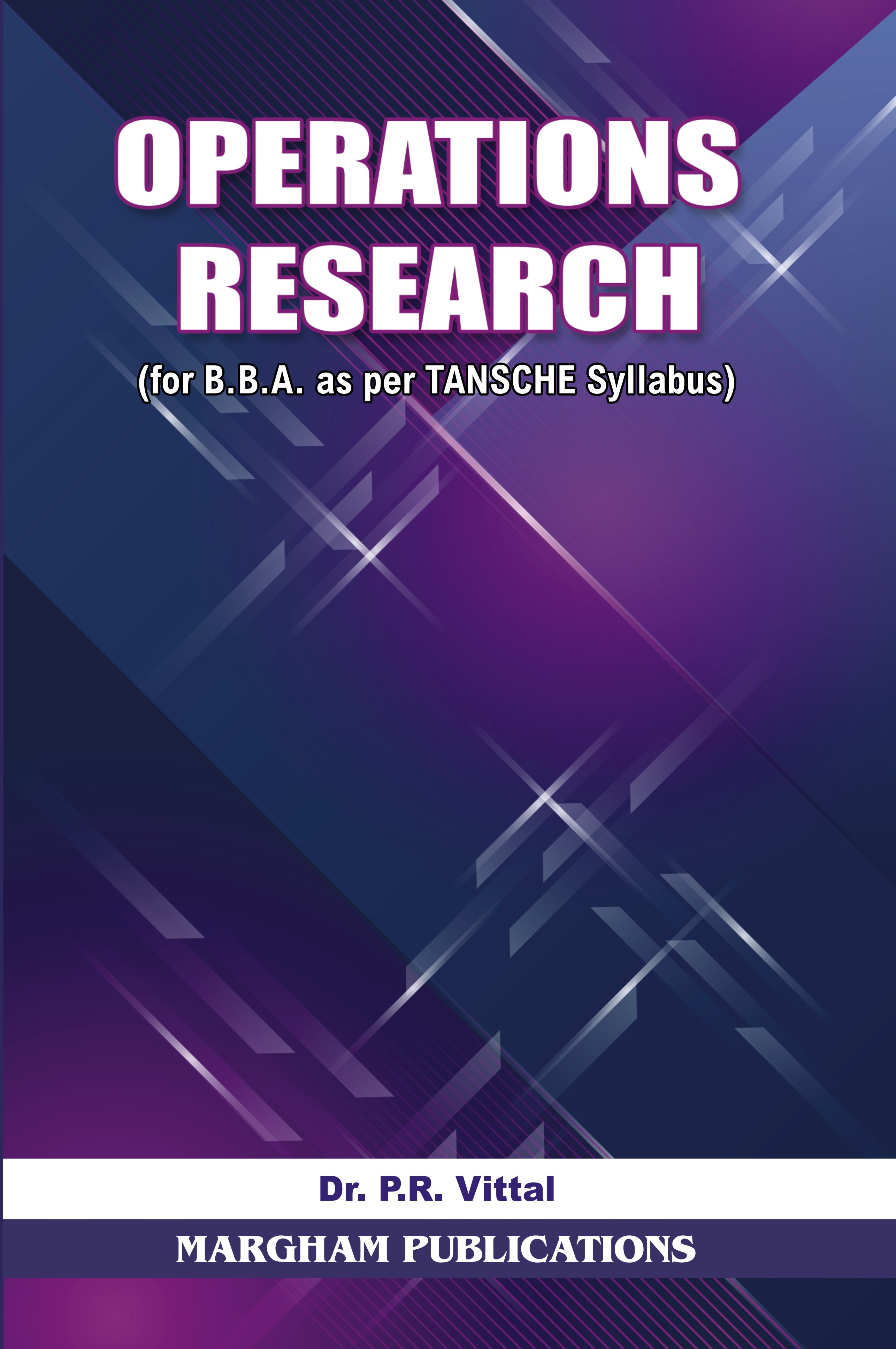 Operations Research (for BBA) (As per TANSCHE Syllabus) – Dr. P.R. Vittal