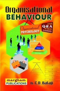 Organisational Behaviour - (Organisational Psychology) - Dr. C. D. Balaji Organisational Behaviour - (Organisational Psychology) - Dr. C. D. Balaji