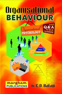 Organisational Behaviour - (Organisational Psychology) - Dr. C. D. Balaji