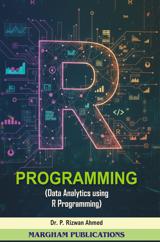 R Programming Data Analytics using R Programming (Statistical Computing and R Programming) (For B.Sc. Computer Science, BCA, B.Sc. Data Science, B.Sc. Artificial Intelligence, M.Sc. Computer Science, M.Sc. Information Technology, M.Com and MCA Courses) - 